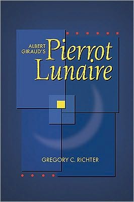 Albert Giraud's Pierrot Lunaire