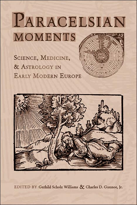 Parcelsian Moments: Science, Medicine, and Astrology in Early Modern Europe