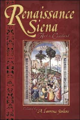 Renaissance Siena: Art in Context
