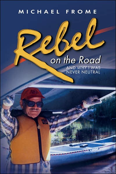 Rebel on the Road: And Why I Was Never Neutral
