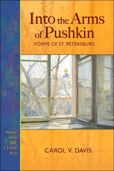Into the Arms of Pushkin: Poems of St. Petersburg