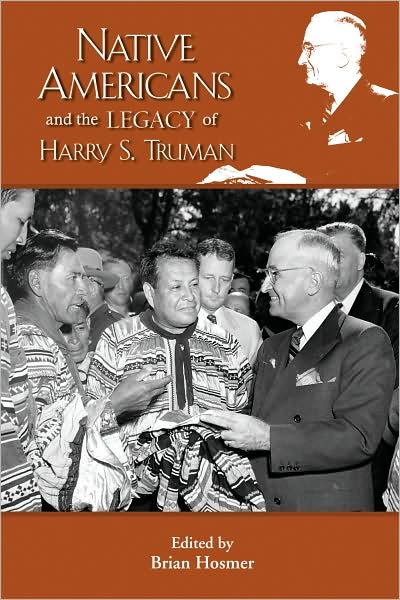 Native Americans and the Legacy of Harry S. Truman, vol. 4