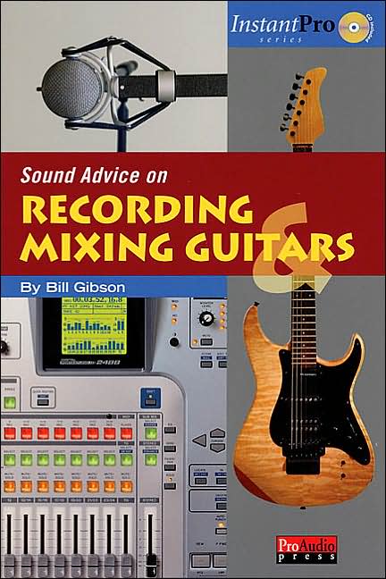 Sound Advice on Recording and Mixing Guitars