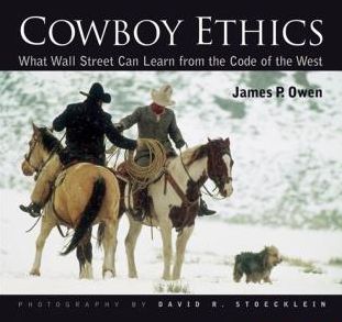 Cowboy Ethics: What Wall Street Can Learn from the Code of the West