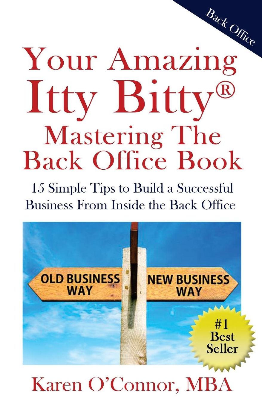 Your Amazing Itty Bitty Mastering The Back Office Book: Your Amazing Itty Bitty® Mastering The Back Office Book