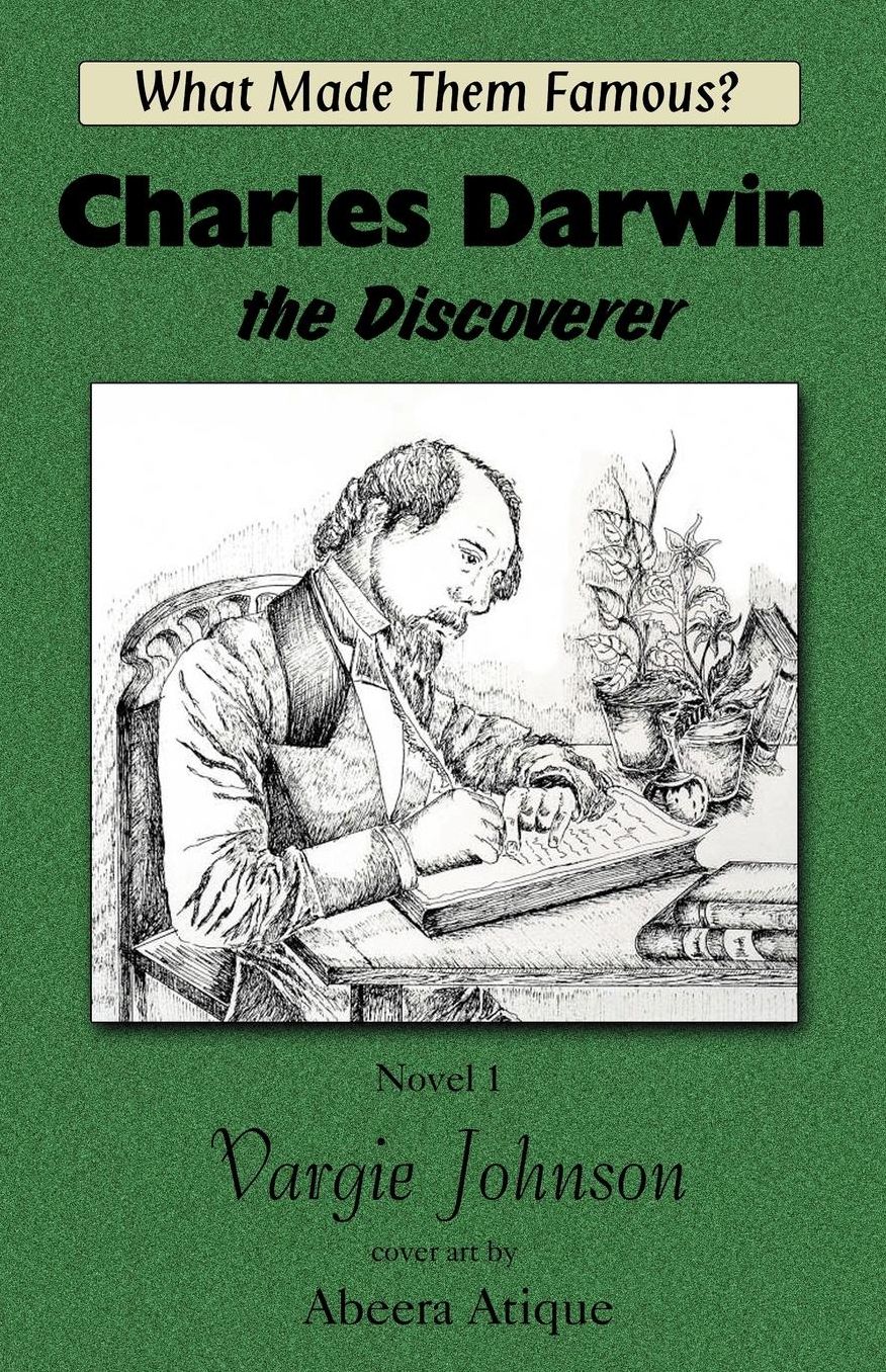 Charles Darwin, the Discoverer: What Made Them Famous?