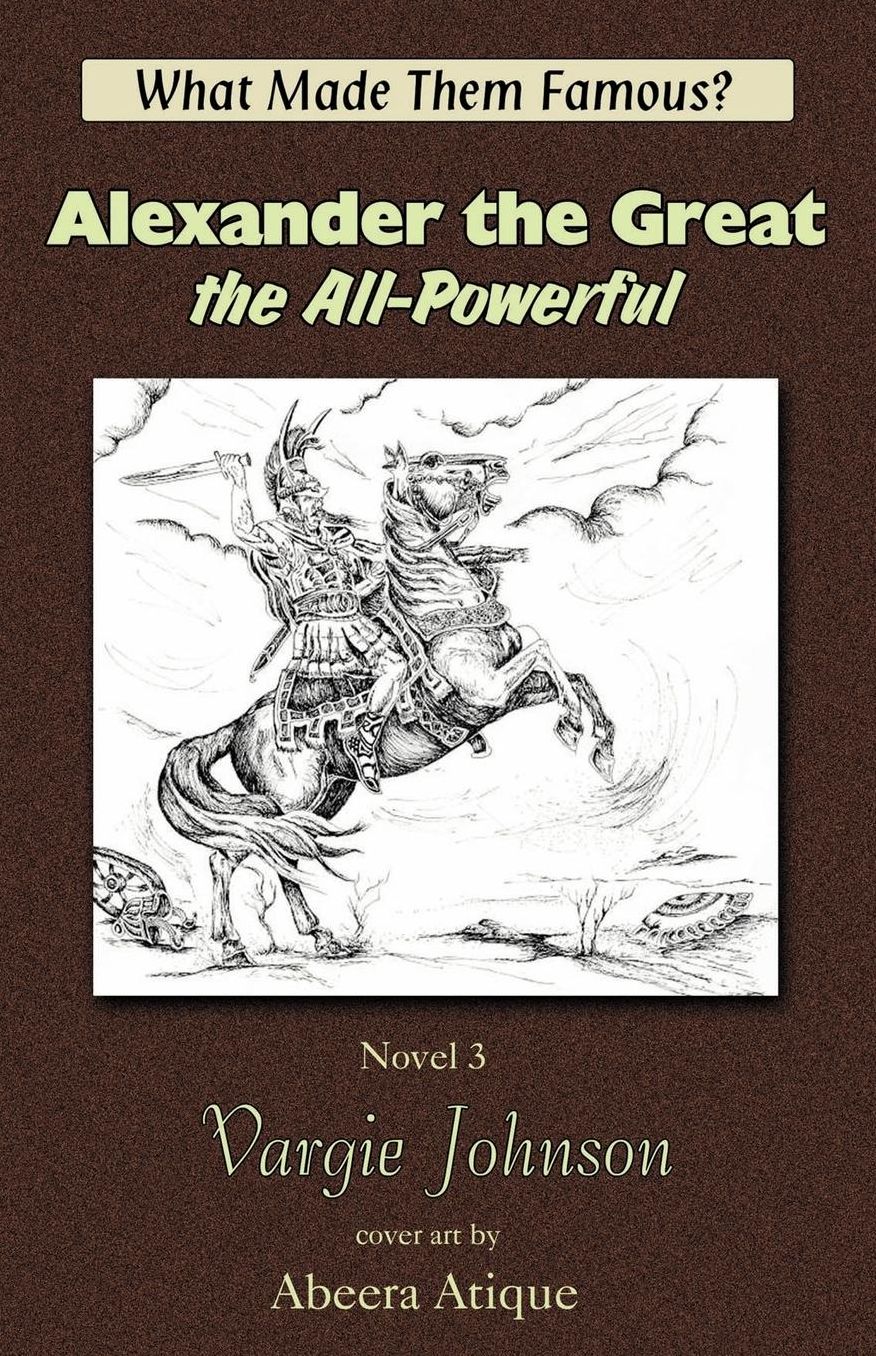 Alexander the Great the All-Powerful: What Made Them Famous?