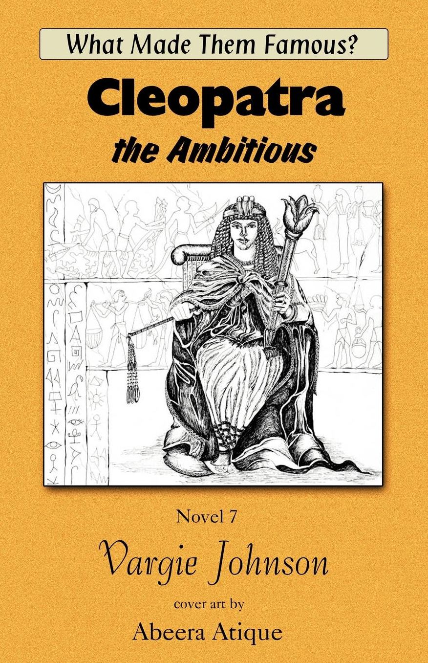 Cleopatra the Ambitious: What Made Them Famous?