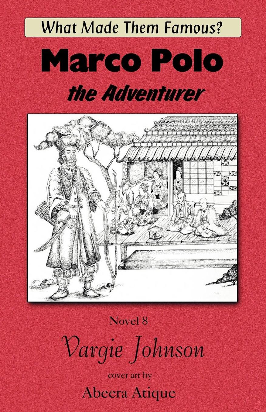Marco Polo, The Adventurer