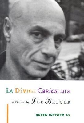 La Divina Caricatura: A Fiction