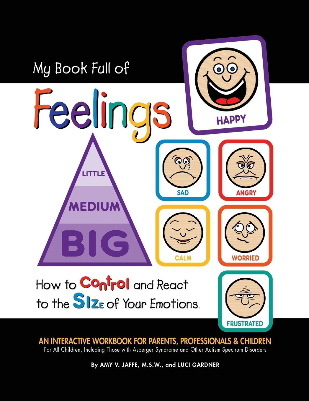 My Book Full of Feelings: How to Control and React to the Size of Your Emotions