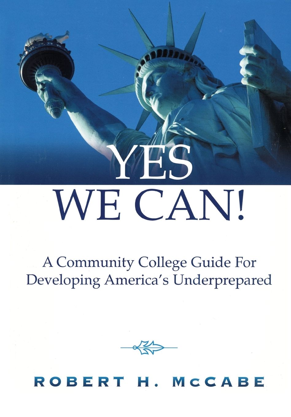 Yes We Can!: A Community College Guide for Developing America's Underprepared