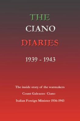 The Ciano Diaries, 1939-1943