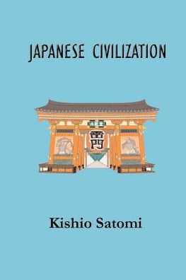 Japanese Civilization: Its Significance and Realization