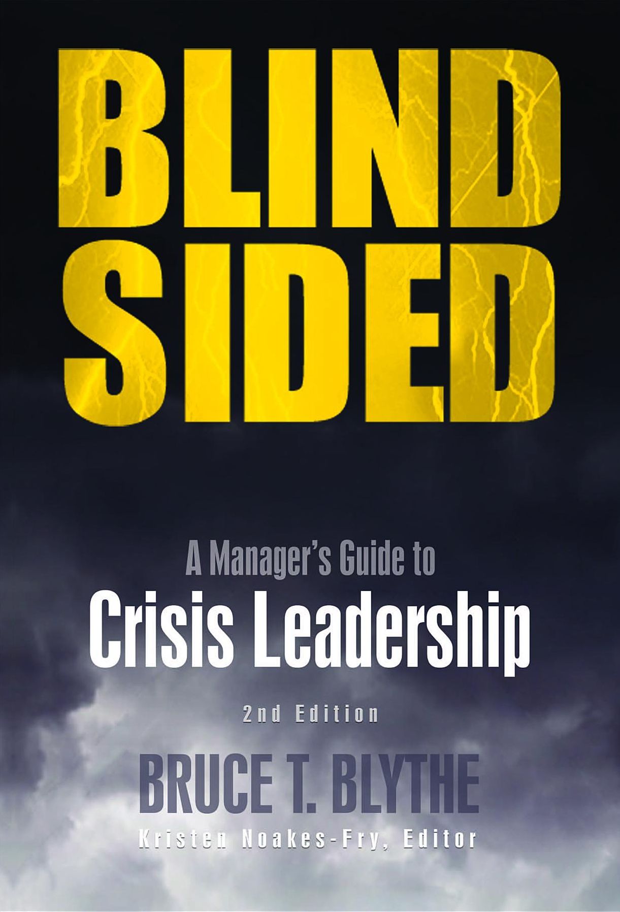 Blindsided: A Manager's Guide to Crisis Leadership, 2nd Edition
