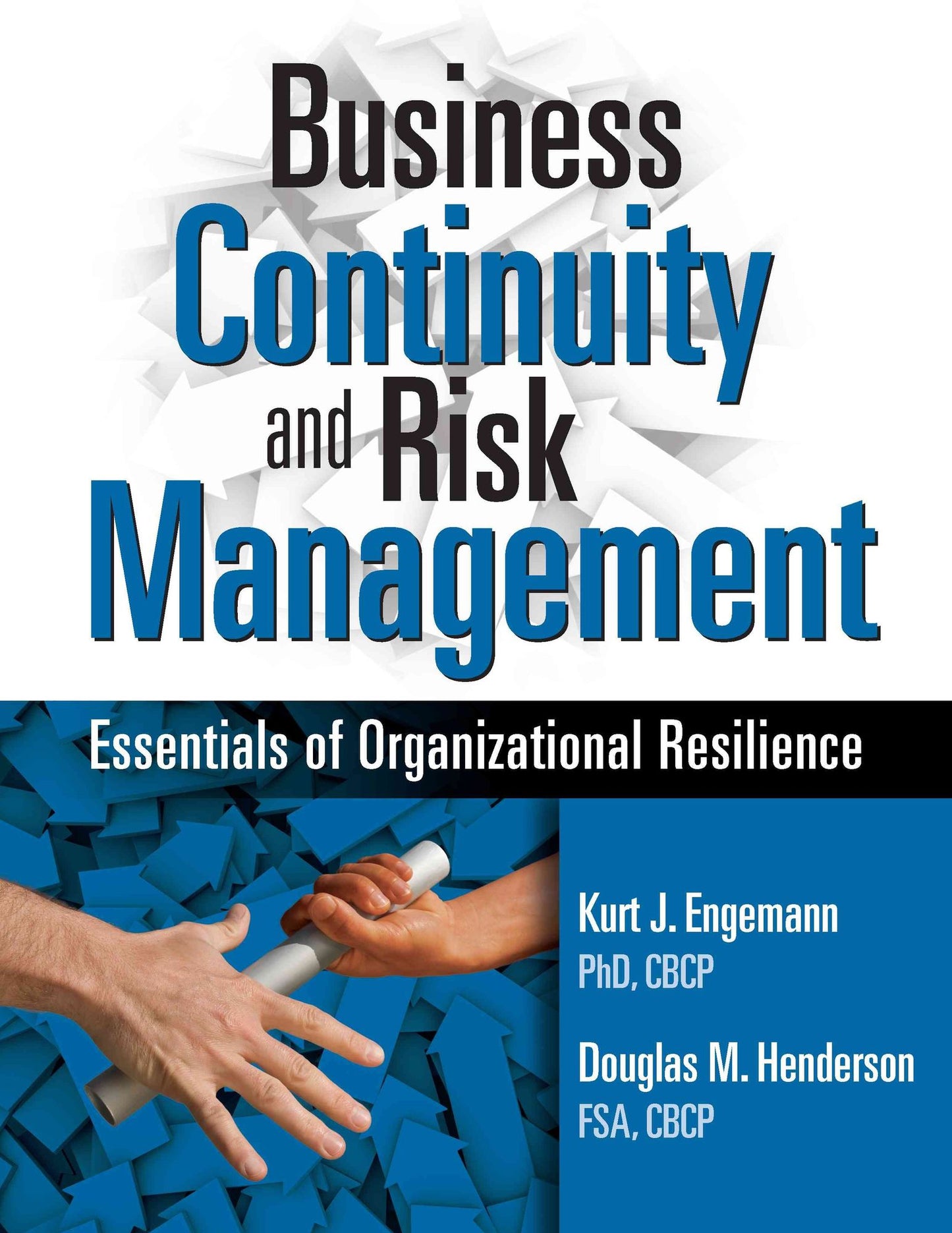 Business Continuity and Risk Management: Essentials of Organizational Resilience