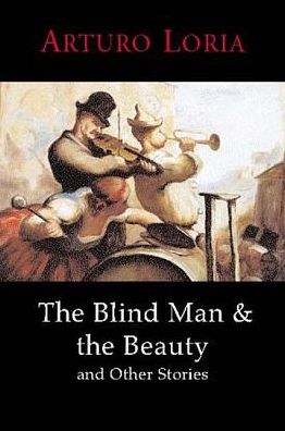 The Blind Man and the Beauty and Other Stories