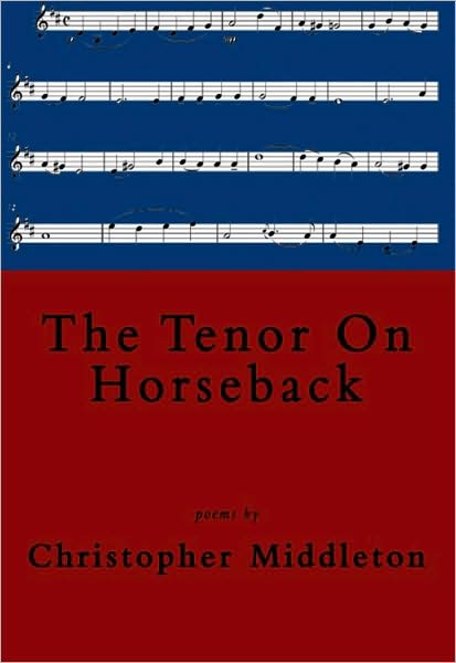 The Tenor on Horseback: Poems