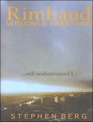 Rimbaud Versions and Inventions: still unilluminated I...