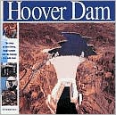 The Hoover Dam: The Story of Hard Times, Tough People and The Taming of a Wild River