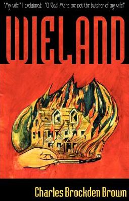 Wieland: Or the Transformation: An American Tale