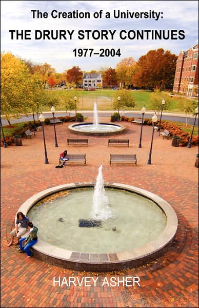 Creation of a University: The Drury Story Continues 1977¿2004