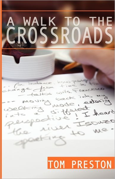 A Walk To The Crossroads