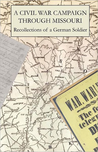 A Civil War Campaign Through Missouri: Recollections of a German Soldier
