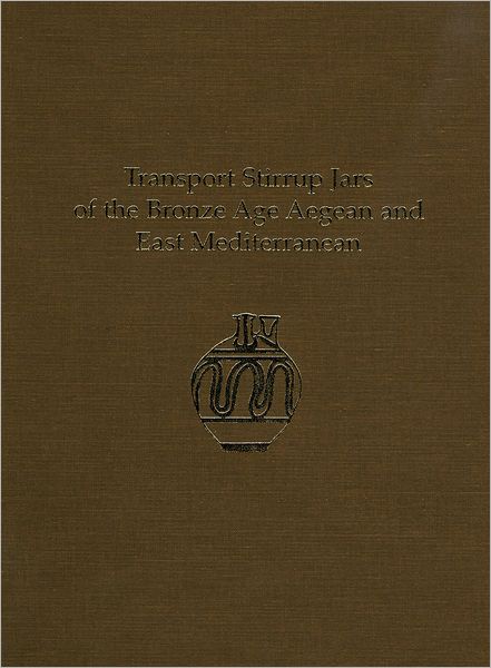Transport Stirrup Jars of the Bronze Age and East Mediterranean