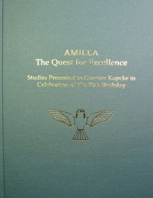 AMILLA: The Quest for Excellence. Studies Presented to Guenter Kopcke in Celebration of His 75th Birthday