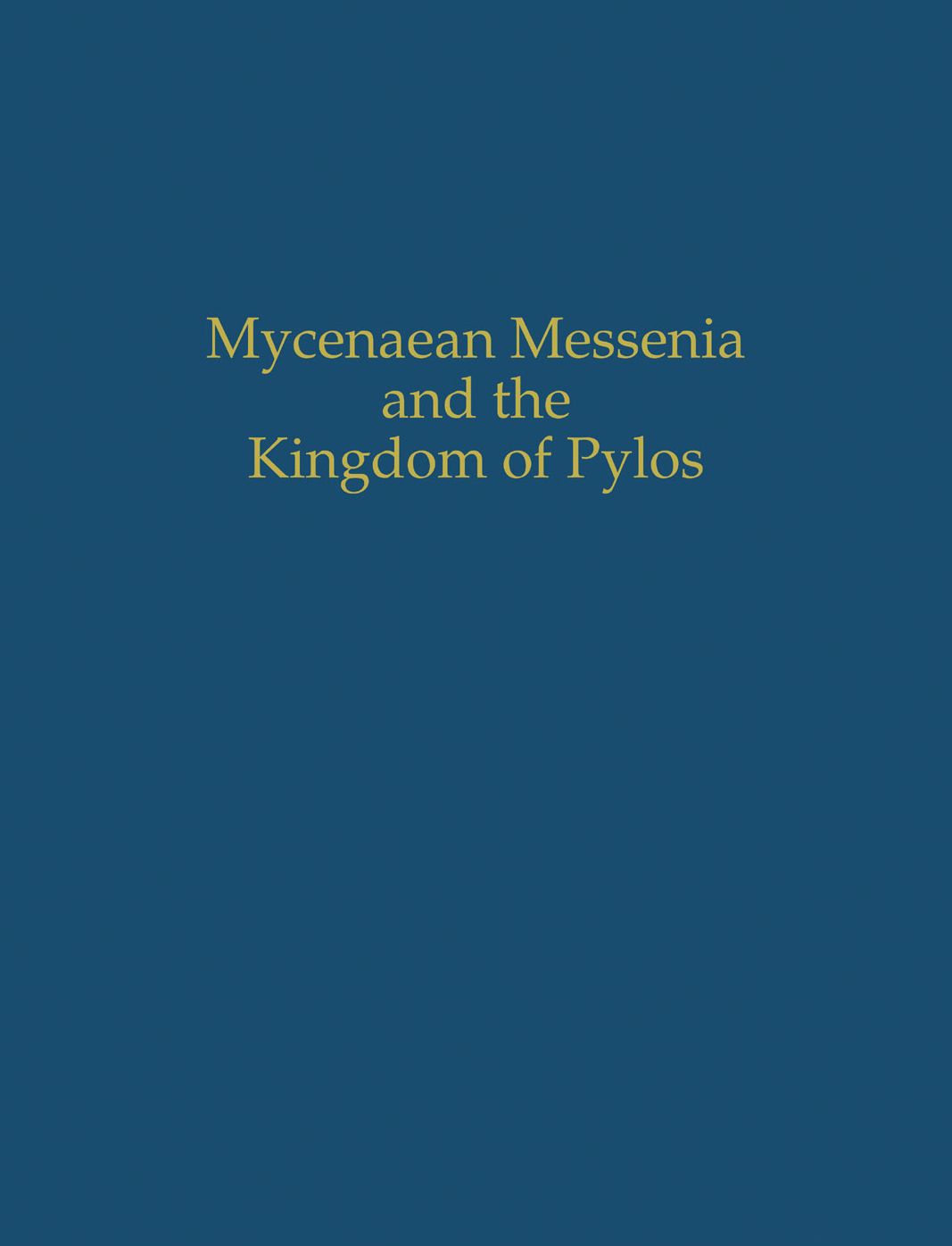Mycenaean Messenia and the Kingdom of Pylos