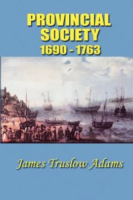 Provincial Society, 1690-1763