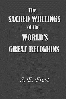 The Sacred Writings of the World's Great Religions