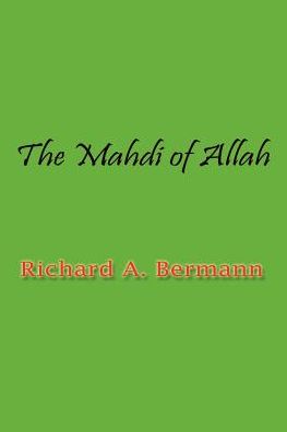 Mahdi of Allah: The Story of the Dervish, Mahammed Ahmed