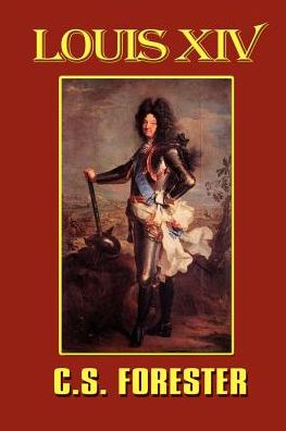 Louis XIV: King of France and Navarre