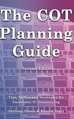 The COT Planning Guide: Tips, Tactics and Strategies for Successful IC Outsourcing