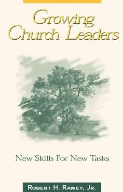 Growing Church Leaders: New Skills for New Tasks