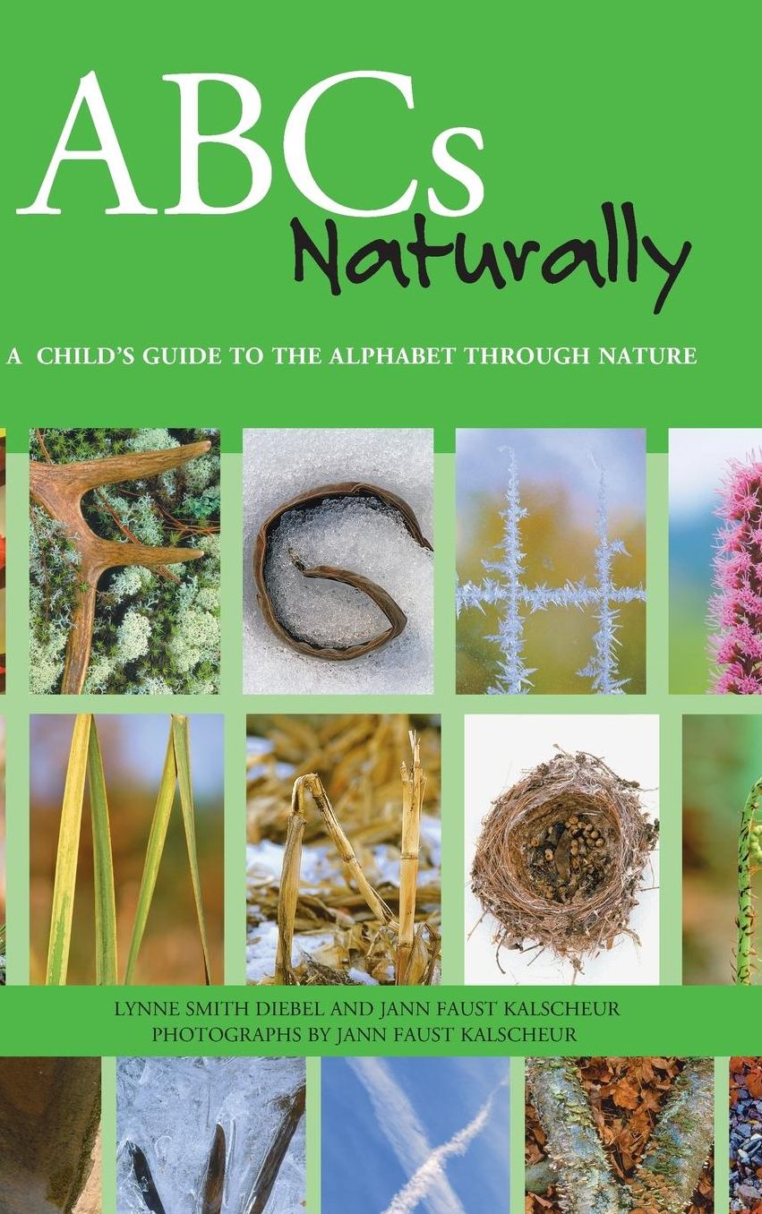 ABC's Naturally: A Child's Guide to the Alphabet Through Nature
