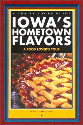 Iowa's Hometown Flavors: A Food Lover's Tour