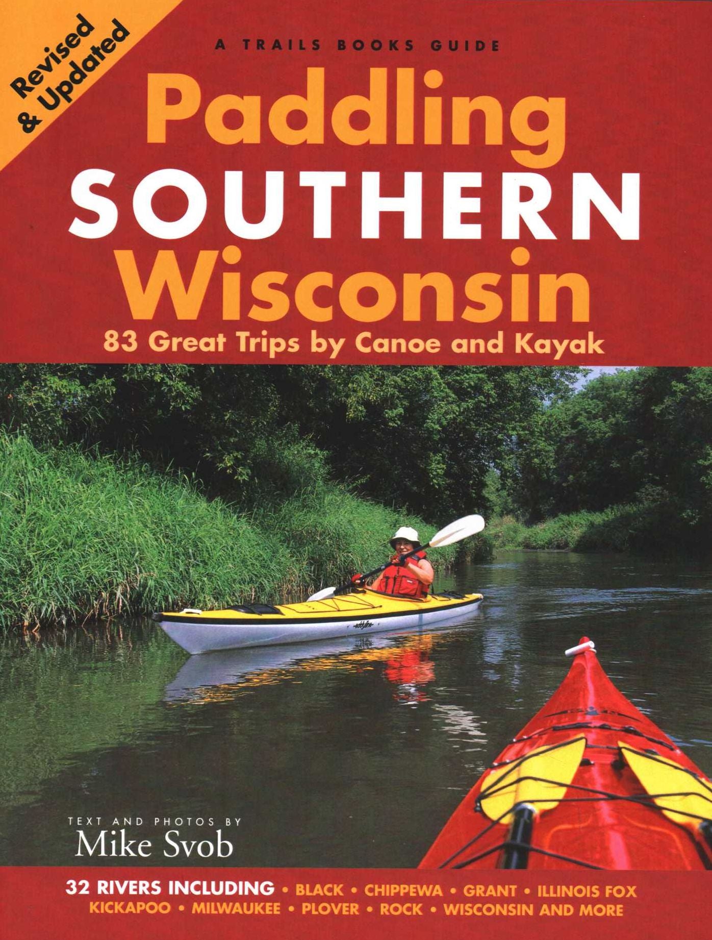 Paddling Southern Wisconsin: 85 Great Trips by Canoe and Kayak