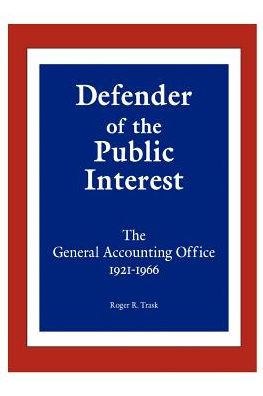 Defender of the Public Interest: The General Accounting Office