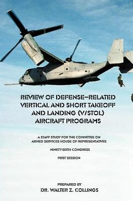 Review of Defense Related Vertical and Short Takeoff and Landing Aircraft Programs