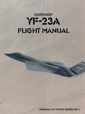 Northop YF-23a Flight Manual: YF-23a Flight Manual
