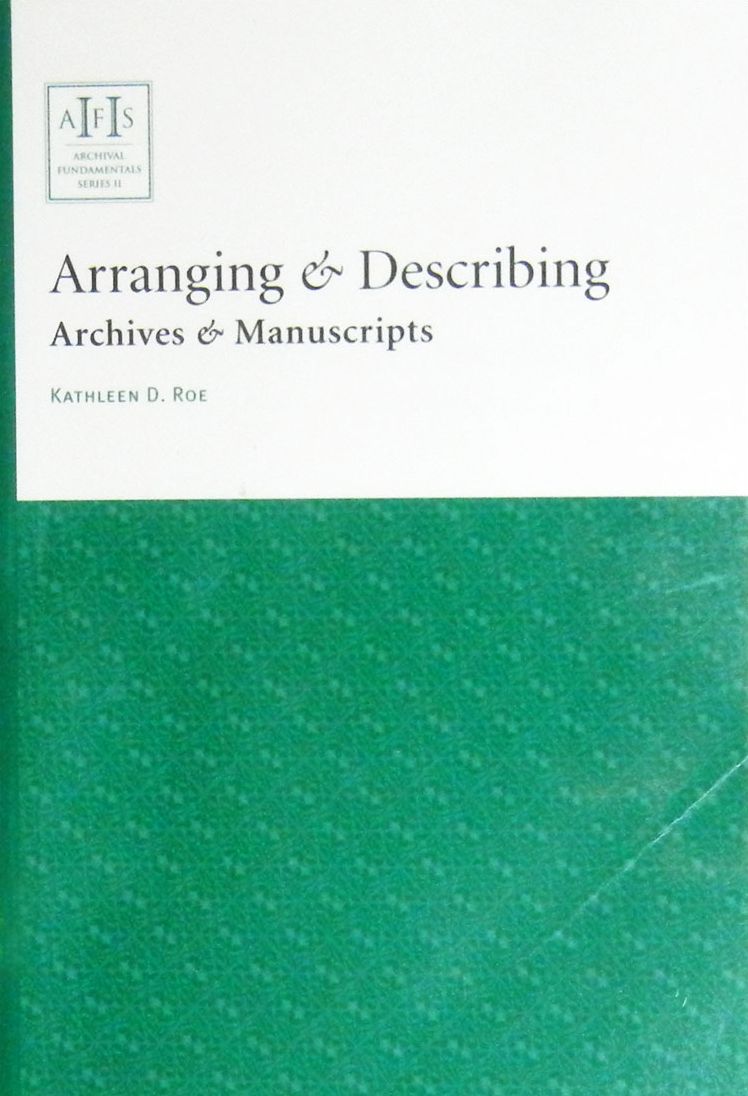 Arranging and Describing Archives and Manuscripts