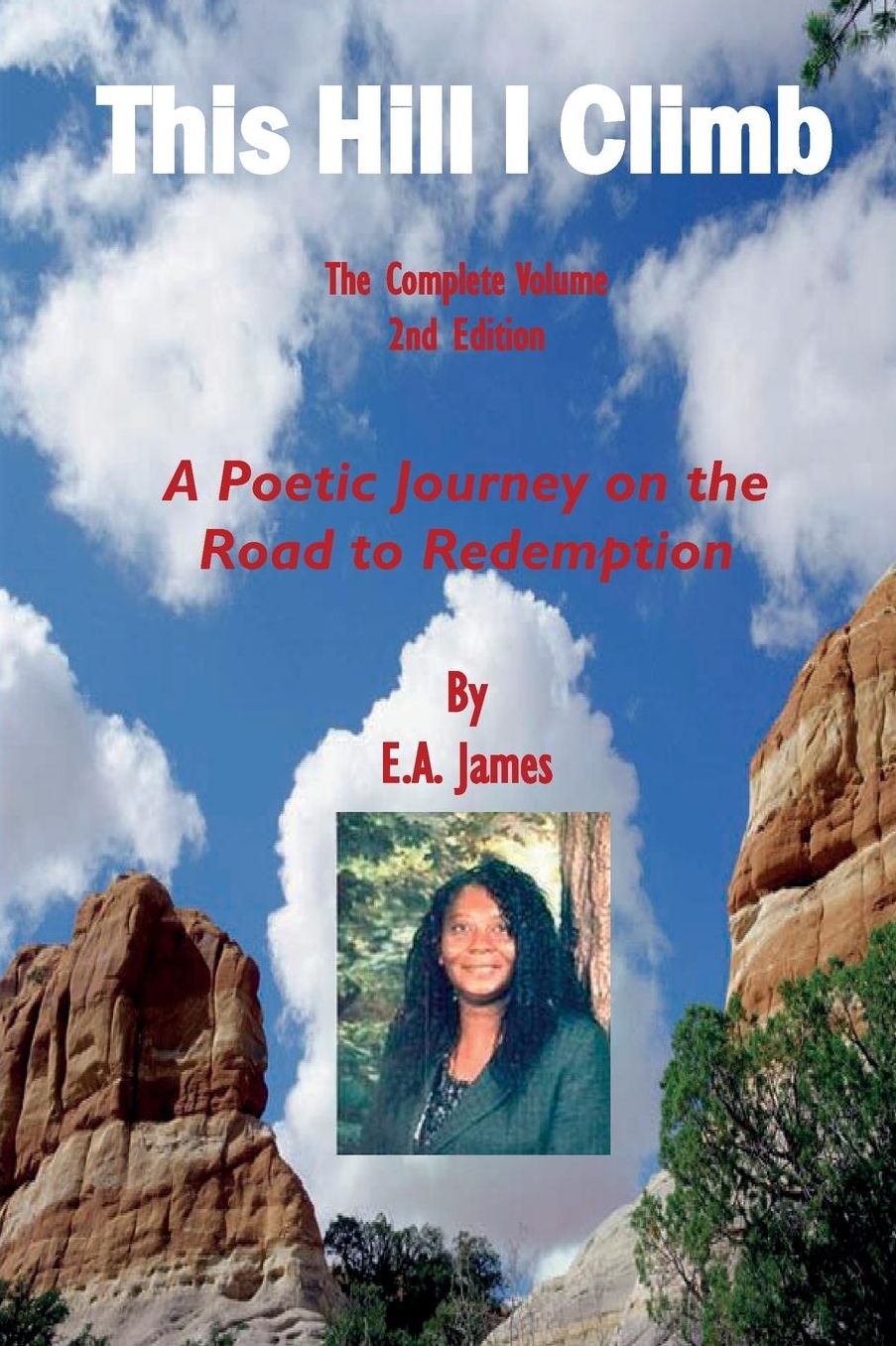 This Hill I Climb - the Complete Volume, 2nd Edition: A Poetic Journey on the Road to Salvation