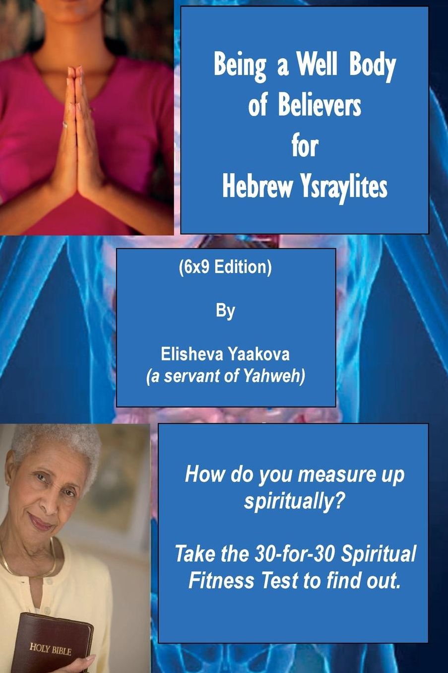Being a Well Body of Believers for Hebrew Ysraylites (Small Edition)