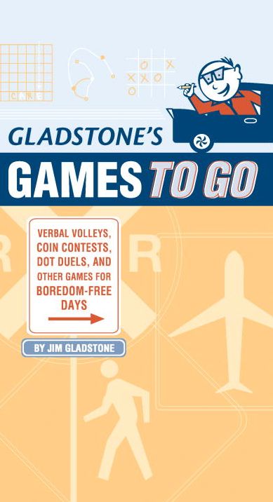 Gladstone's Games to Go: More than 50 Games You Can Play Anytime, Anywhere - No Board Required!