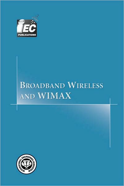 Broadband Wireless and WiMAX