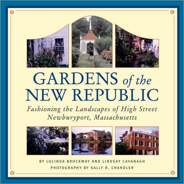 Gardens of the New Republic: Fashioning the Landscapes of High Street Newburyport, Massachusetts