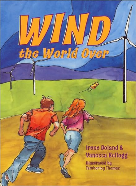 Wind the World Over: Adventures in Wind Power